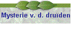 Mysterie v. d. dru�den