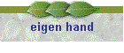 eigen hand